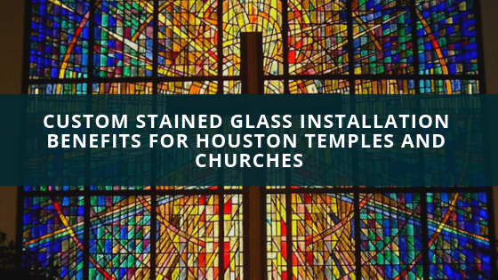 custom stained glass houston churches temples